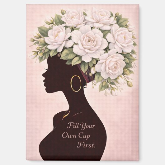 Fill Your Own Cup First Inspirational Magnet (Vorderseite)