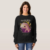 Filled With Axolotl Mexican Walking Fish Salamande Sweatshirt (Vorne ganz)