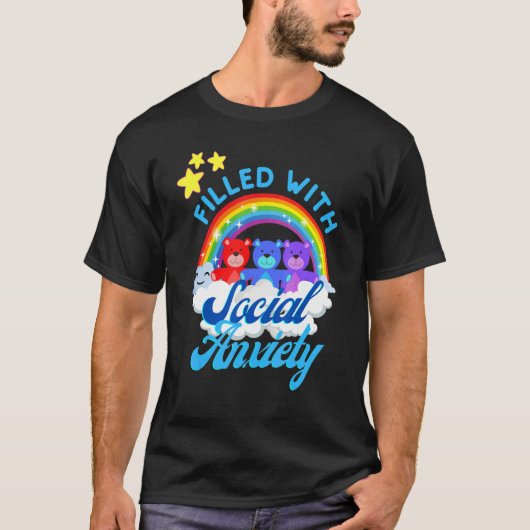 Filled With Social Anxiety Rainbow Teddy Bear Tee (Vorderseite)