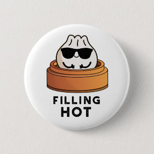 Filling Hot Funny Dumpling Pun Button