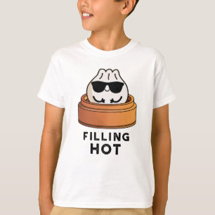 Filling Hot Funny Dumpling Pun T-Shirt