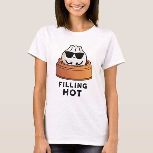 Filling Hot Funny Dumpling Pun T-Shirt (Vorderseite)