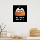 Filling Steamy Funny Dimsum Bao Pun Dark BG Poster (Küche)