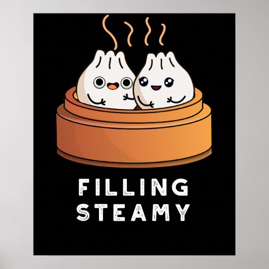 Filling Steamy Funny Dimsum Bao Pun Dark BG Poster (Vorne)