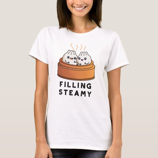 Filling Steamy Funny Dimsum Bao Pun T-Shirt (Vorderseite)