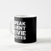 Film Buff Film S I Speak Fluent Movie Quotes Kaffeetasse (Vorderseite Links)