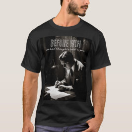 Film-Noir der 1930er Jahre - Vor WiFi - Gedanken u T-Shirt