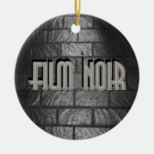 Film Noir Keramik Ornament