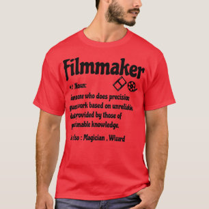 Filmaker Funny Definition Filmmaker Funny SayF T-Shirt