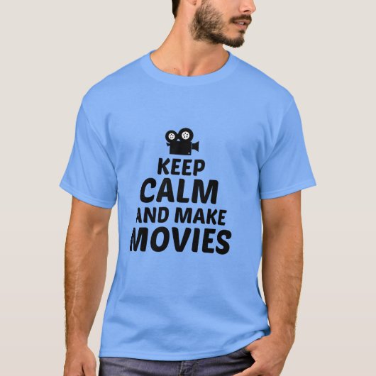 FILME BEHIELT CALM UND MACHEN T-Shirt (Vorderseite)