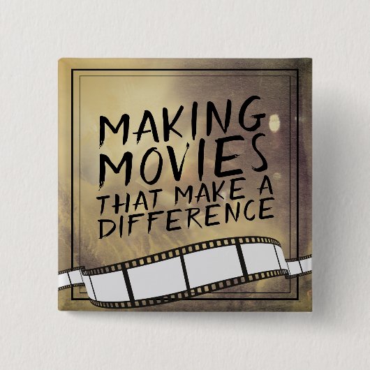 Filme machen, die einen Unterschied machen Button (Vorderseite)