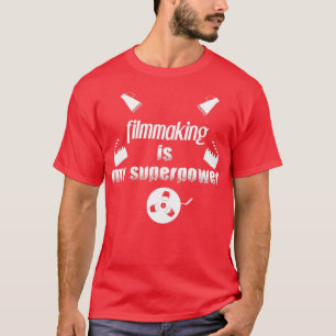Filmemachen ist meine Supermacht Filmemacher Fmi L T-Shirt