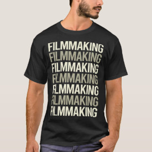 Filmmaker Filmherstellung im White Text T-Shirt