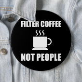 Filter-Kaffee nicht Leute Button (Beispiel)