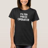 Filterpressoperator T-Shirt (Vorderseite)