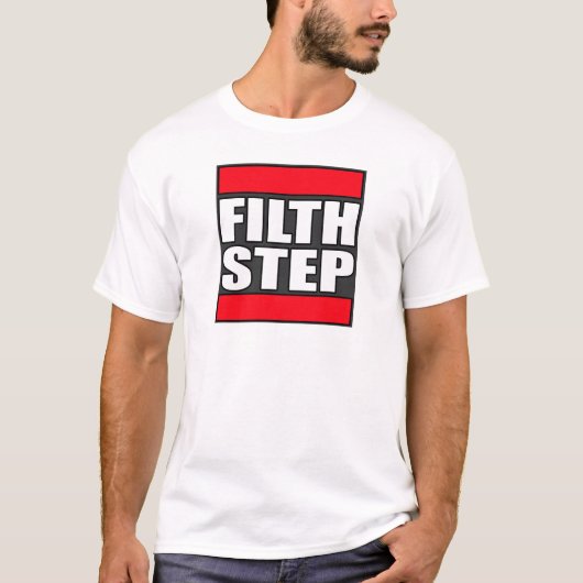 FILTHSTEP Dubstep Schmutz-schmutziger T-Shirt (Vorderseite)