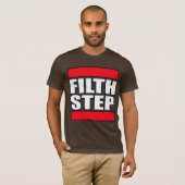 FILTHSTEP Dubstep Schmutz-schmutziger T-Shirt (Vorne ganz)