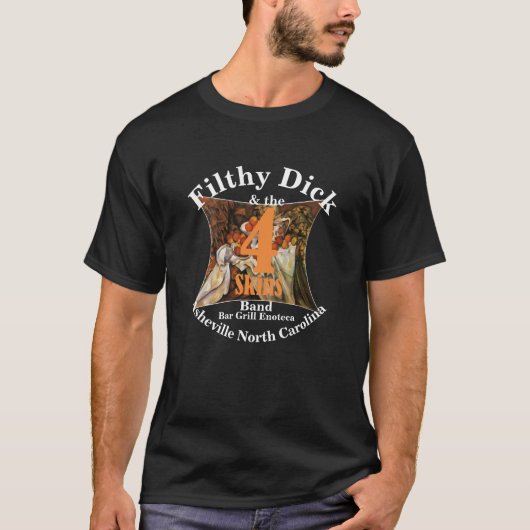 Filthy Dick und 4 Skins Band Bar Grill Enoteca T-Shirt (Vorderseite)