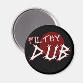 Filthy Dub Dubstep Shirt Magnet (Vorderseite/Rückseite)