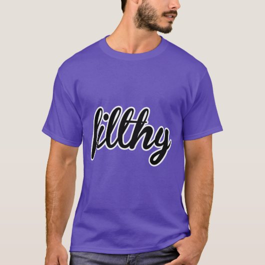 FILTHY T-Shirt (Vorderseite)