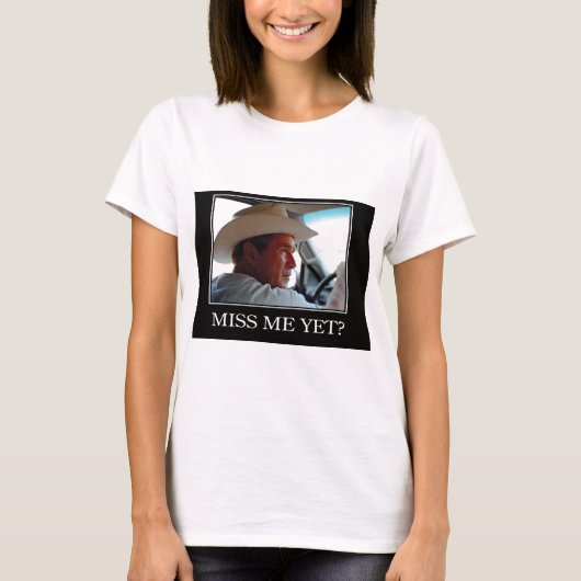 Final BUSH-HAT.Miss-Me-2ai T-Shirt (Vorderseite)