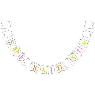 Final Fiesta "She Said Si" Bachelorette-Banner Wimpelkette