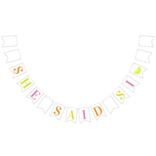 Final Fiesta "She Said Si" Bachelorette-Banner Wimpelkette (Alle)