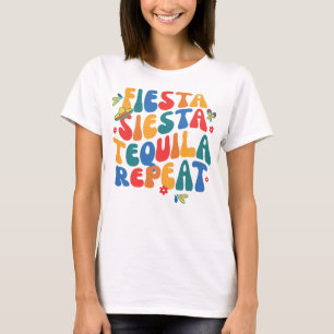 finale fiesta siesta tequila wiederholen groovy me T-Shirt