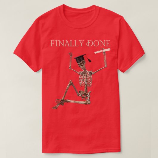 Finally Done Funny Graduation Skeleton with cap an T-Shirt (Design vorne)