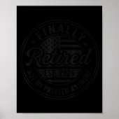 Finally Retired 2026 Not My Problem Anymore Funny  Poster (Vorne)