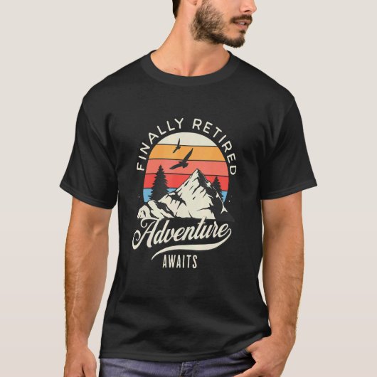 Finally Retired Retirement For Retiree Retirement T-Shirt (Vorderseite)