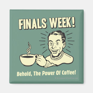 Finals Week: Power Kaffee hören Magnet