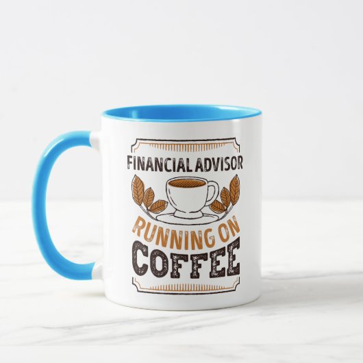 Financial Advisor running on Coffee Caffeine Gift Tasse (Links)