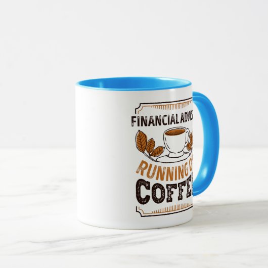 Financial Advisor running on Coffee Caffeine Gift Tasse (VorderseiteRechts)