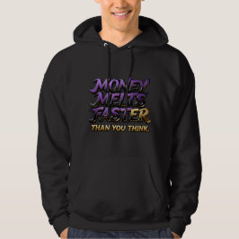 Finanz Streetwear  „Geld schmilzt schneller“ Hoodie