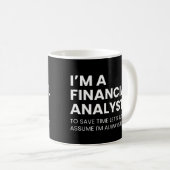 Finanzanalyst Funny Sprichwort Kaffeetasse (VorderseiteRechts)