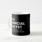 Finanzanalyst Funny Sprichwort Kaffeetasse (Vorderseite Links)