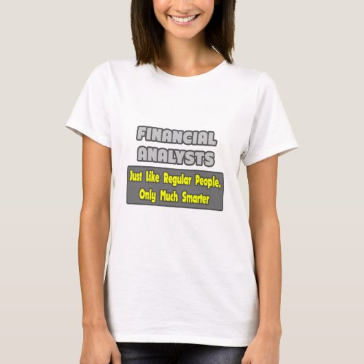 Finanzanalysten ... Klüger T-Shirt (Vorderseite)