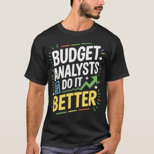 Finanzanalysten Machen Es Besser Finanzbuchhaltung T-Shirt