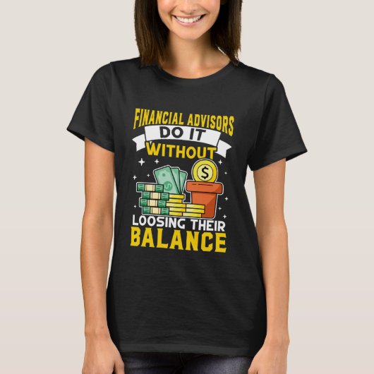 Finanzberater ohne Verlust des Saldos T-Shirt (Vorderseite)