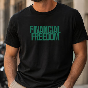 Finanzielle Freiheit   Vermögensaufbau-Mindset-Des T-Shirt