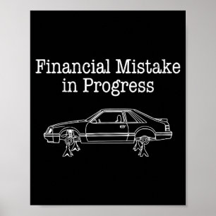Finanzieller Fehler in Arbeit Auto Liebhaber Finan Poster