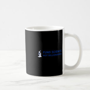 Finanzieren Sie Wissenschaft Kaffeetasse