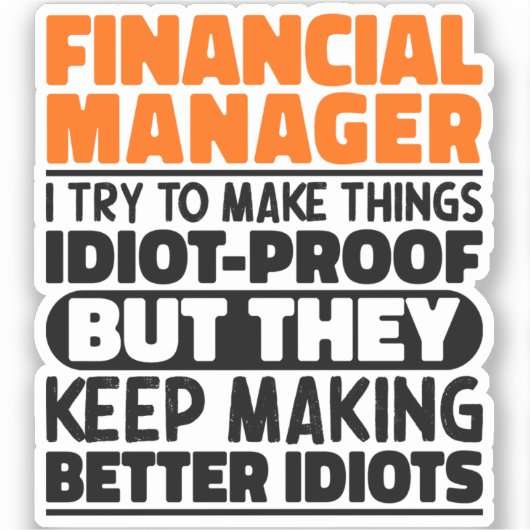 Finanzmanager Ich versuche, die Dinge Cool zu mach Aufkleber (Vorderseite)
