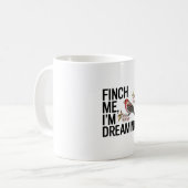 Finch mich, ich träume. kaffeetasse (Vorderseite Links)