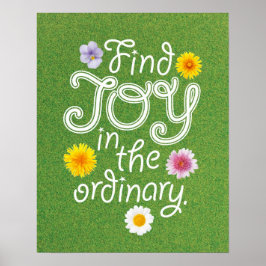 Find Joy in the Ordinary Inspirational Poster