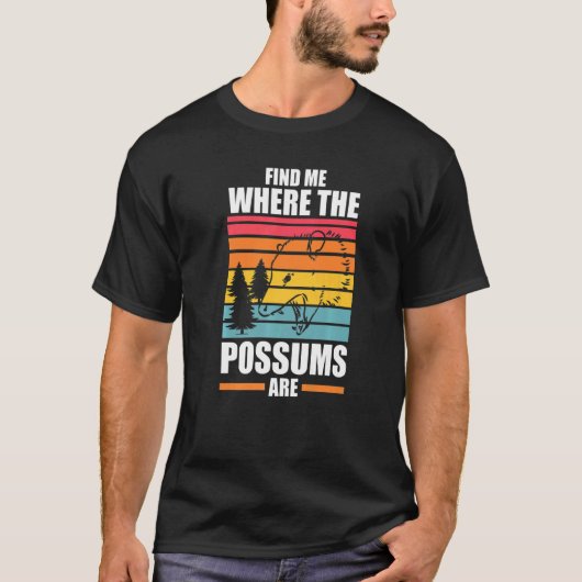 find me where the possums are Possum animal Opposu T-Shirt (Vorderseite)