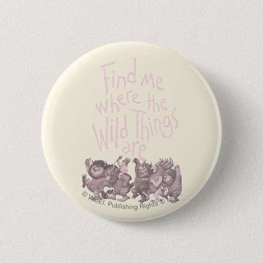 Find Me Where the Wild Things Are Button (Vorderseite)