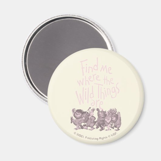 Find Me Where the Wild Things Are Magnet (Vorderseite/Rückseite)