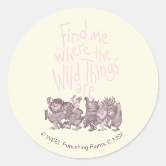 Find Me Where the Wild Things Are Runder Aufkleber (Vorderseite)